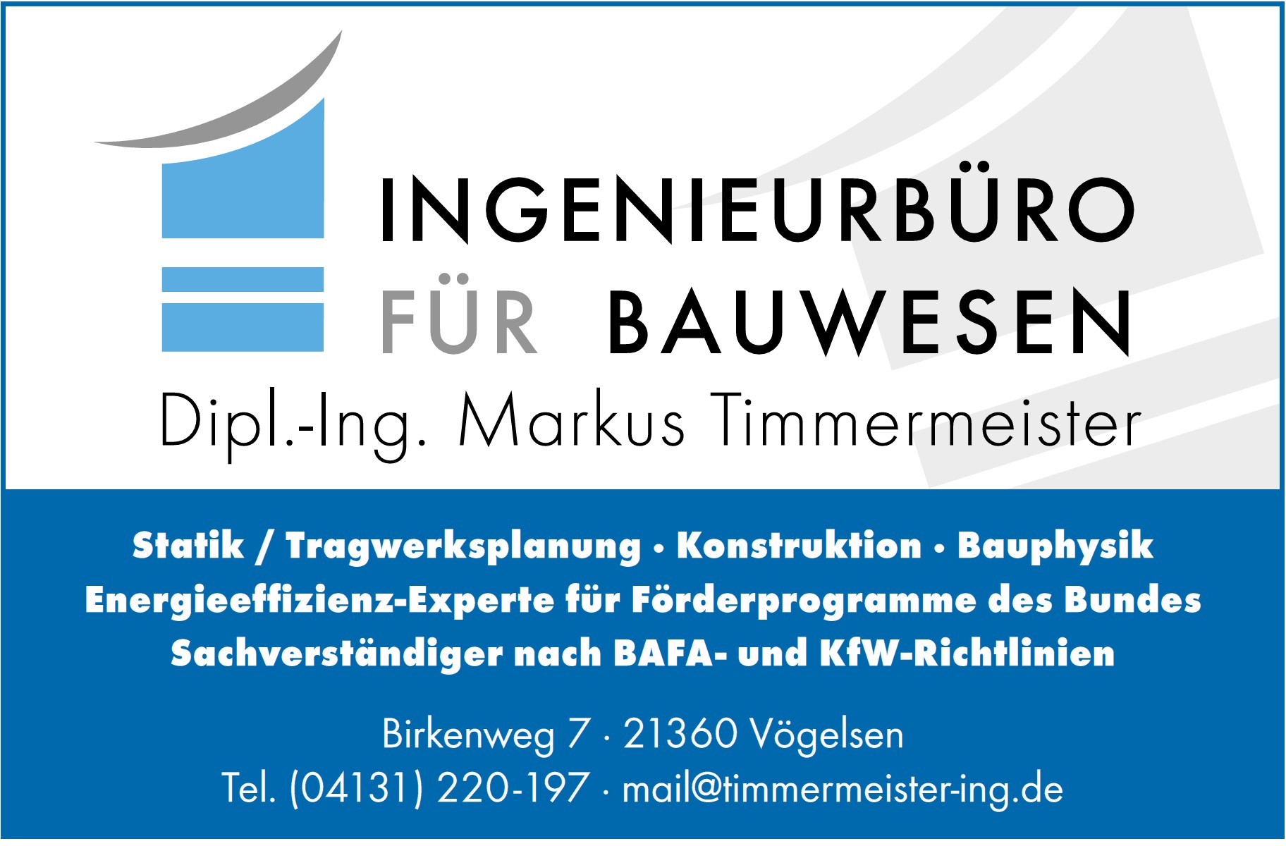 Dipl.-Ing. (FH) Markus Timmermeister *** Birkenweg 7 *** 21360 Vgelsen